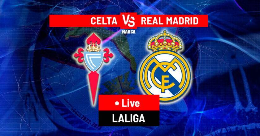 Celta Vigo vs Real Madrid LIVE: Lineups and latest updates – LaLiga 24/25