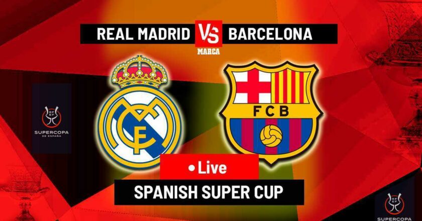 Real Madrid vs Barcelona LIVE: Latest Updates – Spanish Super Cup 2025